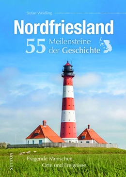 Abbildung von Weidling | Nordfriesland. 55 Meilensteine der Geschichte | 1. Auflage | 2025 | beck-shop.de
