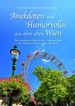 Abbildung von Link / Schmidt-Chiari | Anekdoten und Humorvolles aus dem alten Wien | 1. Auflage | 2025 | beck-shop.de