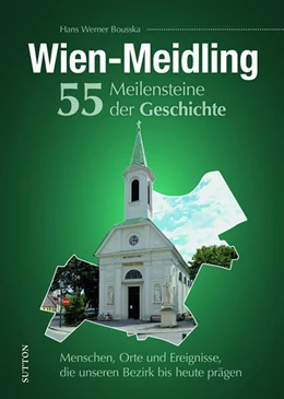 Abbildung von Bousska | Wien-Meidling. 55 Meilensteine der Geschichte | 1. Auflage | 2025 | beck-shop.de