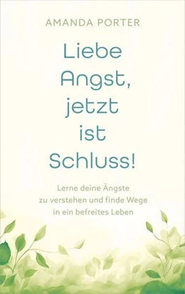 Abbildung von Porter | Liebe Angst, jetzt ist Schluss! | 1. Auflage | 2024 | beck-shop.de