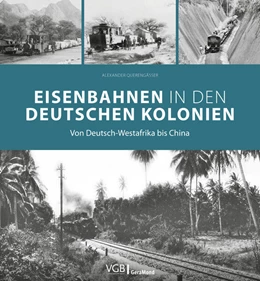 Abbildung von Querengässer | Eisenbahnen in den deutschen Kolonien | 1. Auflage | 2025 | beck-shop.de