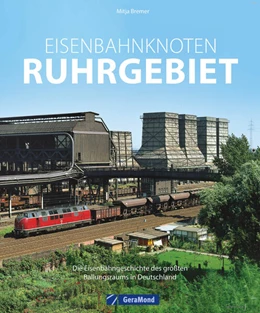 Abbildung von Bremer | Eisenbahnknoten Ruhrgebiet | 1. Auflage | 2026 | beck-shop.de