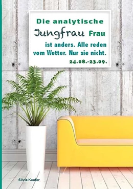 Abbildung von Kaufer | Die analytische Jungfrau Frau ist anders. Alle reden vom Wetter. Nur sie nicht. | 2. Auflage | 2024 | beck-shop.de