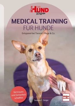 Abbildung von Steiger | Medical Training für Hunde | 1. Auflage | 2024 | beck-shop.de