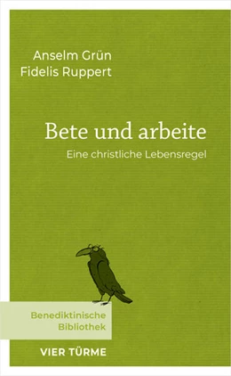 Abbildung von Grün / Ruppert | Bete und arbeite | 1. Auflage | 2024 | beck-shop.de
