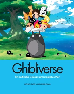 Abbildung von Leader / Cunningham | Ghibliverse | 1. Auflage | 2024 | beck-shop.de