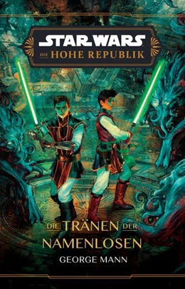 Abbildung von Mann | Star Wars: Die Hohe Republik - Die Tränen der Namenlosen | 1. Auflage | 2024 | beck-shop.de