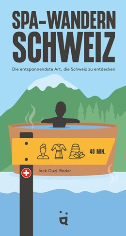 Abbildung von Jack Uzzi-Bader | Spa-Wandern Schweiz | 1. Auflage | 2024 | beck-shop.de