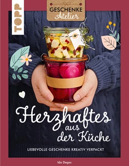 Abbildung von Deges | Geschenkeatelier. Herzhaftes aus der Küche | 1. Auflage | 2024 | beck-shop.de