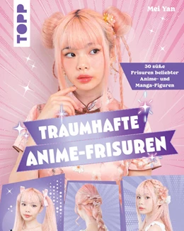 Abbildung von Yan | Traumhafte Anime-Frisuren | 1. Auflage | 2024 | beck-shop.de