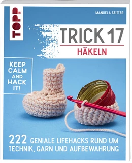 Abbildung von Seitter | Trick 17 - Häkeln | 1. Auflage | 2024 | beck-shop.de