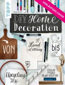 Abbildung von Reiter | DIY Home Decoration - von Handlettering bis Upcycling | 1. Auflage | 2024 | beck-shop.de