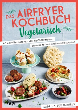 Abbildung von Daniels | Das Airfryer-Kochbuch: Vegetarisch | 1. Auflage | 2024 | beck-shop.de