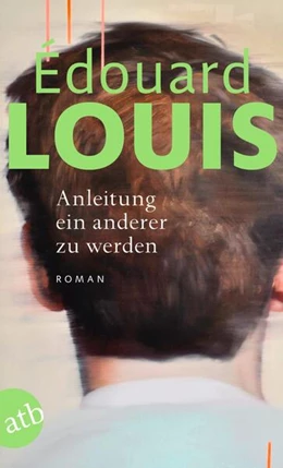 Abbildung von Louis | Anleitung ein anderer zu werden | 1. Auflage | 2025 | beck-shop.de