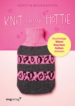 Abbildung von Bovensiepen / @Knit. Ding | Knit your hottie | 1. Auflage | 2024 | beck-shop.de