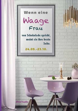 Abbildung von Kaufer | Wenn eine Waage Frau von Schokolade spricht, meint sie ihre beste Seite. | 2. Auflage | 2024 | beck-shop.de