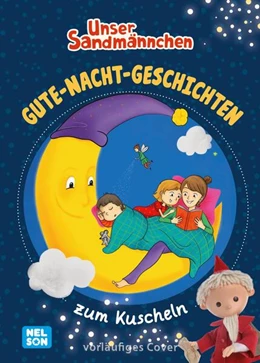 Abbildung von Unser Sandmännchen: Gute-Nacht-Geschichten zum Kuscheln | 1. Auflage | 2024 | beck-shop.de