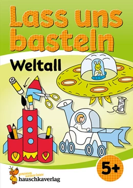 Abbildung von Beurenmeister | Lass uns basteln - Bastelbuch ab 5 Jahre - Weltall | 1. Auflage | 2024 | beck-shop.de