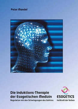 Abbildung von Mandel | Die Induktions-Therapie der Esogetischen Medizin | 1. Auflage | 2024 | beck-shop.de