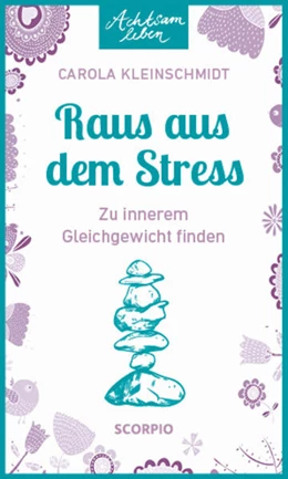 Abbildung von Kleinschmidt | Achtsam leben: Raus aus dem Stress | 1. Auflage | 2024 | beck-shop.de
