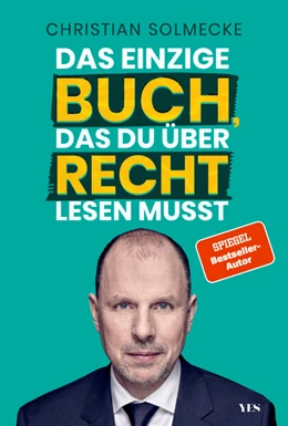 Abbildung von Solmecke | Das einzige Buch über Recht, das du lesen musst | 1. Auflage | 2025 | beck-shop.de