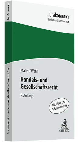 Abbildung von Maties / Wank | Handels- und Gesellschaftsrecht | 6. Auflage | 2025 | beck-shop.de