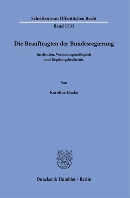Abbildung von Haake | Die Beauftragten der Bundesregierung | 1. Auflage | 2024 | beck-shop.de