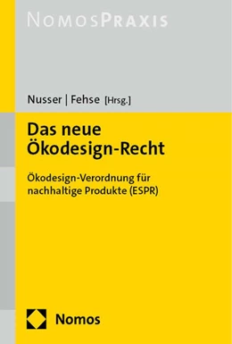 Abbildung von Nusser / Fehse (Hrsg.) | Das neue Ökodesign-Recht | 1. Auflage | 2024 | beck-shop.de