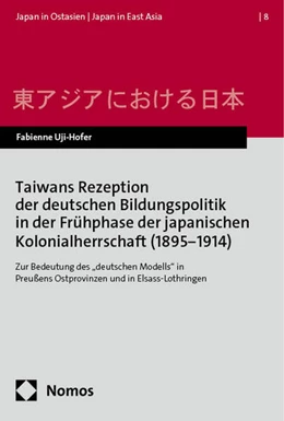 Abbildung von Uji-Hofer | Taiwans Rezeption der deutschen Bildungspolitik in der Frühphase der japanischen Kolonialherrschaft (1895-1914) | 1. Auflage | 2024 | 8 | beck-shop.de