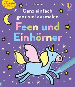 Abbildung von Kleine Kreativ-Werkstatt: Ganz einfach ganz viel ausmalen: Feen und Einhörner | 1. Auflage | 2024 | beck-shop.de