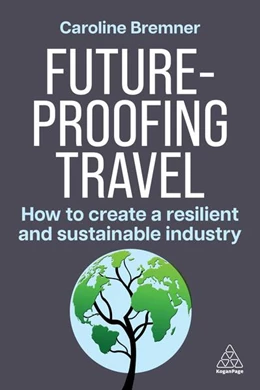 Abbildung von Bremner | Future-Proofing Travel | 1. Auflage | 2025 | beck-shop.de