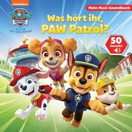 Abbildung von Phoenix International Publications Germany GmbH | PAW Patrol - Was hört ihr, PAW Patrol? - Mein Maxi-Soundbuch - 50 Sounds | 1. Auflage | 2024 | beck-shop.de