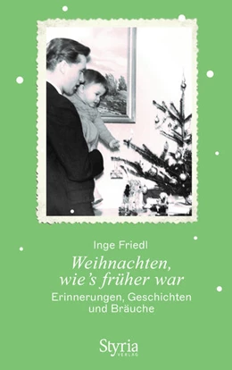 Abbildung von Friedl | Weihnachten, wie's früher war | 3. Auflage | 2024 | beck-shop.de