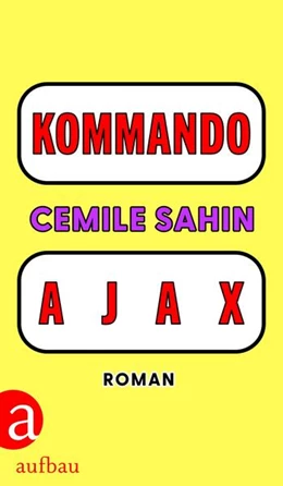 Abbildung von Sahin | KOMMANDO AJAX | 1. Auflage | 2024 | beck-shop.de