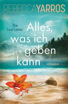Abbildung von Yarros | Alles, was ich geben kann - The Last Letter | 1. Auflage | 2024 | beck-shop.de