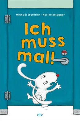 Abbildung von Escoffier | Ich muss mal! | 1. Auflage | 2024 | beck-shop.de