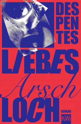 Abbildung von Despentes | Liebes Arschloch | 1. Auflage | 2024 | beck-shop.de