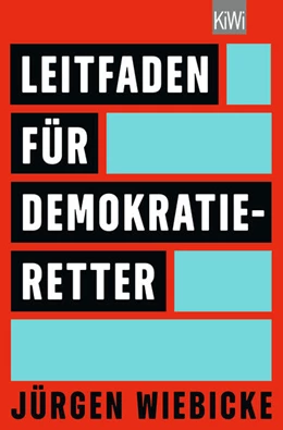 Abbildung von Wiebicke | Erste Hilfe für Demokratie-Retter | 3. Auflage | 2024 | beck-shop.de