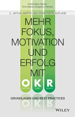 Abbildung von Daiyû Steiner / Obogeanu-Hempel | Mehr Fokus, Motivation und Erfolg mit OKR | 2. Auflage | 2024 | beck-shop.de