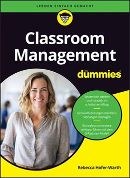 Abbildung von Hofer-Warth | Classroom Management für Dummies | 1. Auflage | 2024 | beck-shop.de