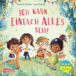 Abbildung von Stickley | Maxi Pixi 433: VE 5: Ich kann einfach alles sein (5 Exemplare) | 1. Auflage | 2024 | beck-shop.de