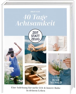 Abbildung von Fazis | Zeit statt Zeug: 40 Tage Achtsamkeit | 2. Auflage | 2024 | beck-shop.de