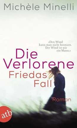 Abbildung von Minelli | Die Verlorene - Friedas Fall | 1. Auflage | 2024 | beck-shop.de
