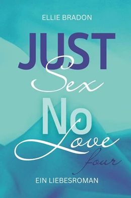 Abbildung von Bradon | JUST SEX NO LOVE 4 | 1. Auflage | 2024 | beck-shop.de