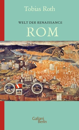 Abbildung von Roth | Welt der Renaissance: Rom | 2. Auflage | 2024 | beck-shop.de