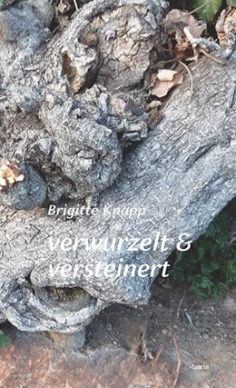 Abbildung von Knapp | verwurzelt & versteinert | 1. Auflage | 2024 | beck-shop.de