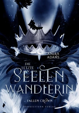 Abbildung von Adams | Die letzte Seelenwandlerin - Fallen Crown | 1. Auflage | 2024 | beck-shop.de