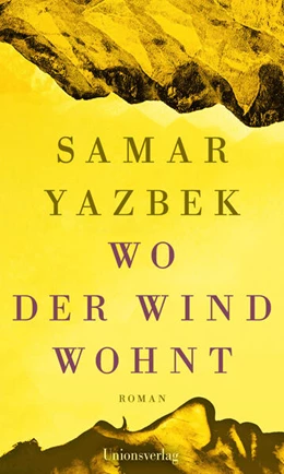 Abbildung von Yazbek, Samar | Wo der Wind wohnt | 1. Auflage | 2024 | beck-shop.de