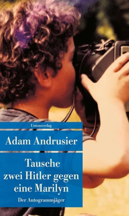 Abbildung von Andrusier, Adam | Tausche zwei Hitler gegen eine Marilyn | 1. Auflage | 2024 | beck-shop.de