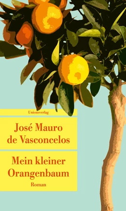 Abbildung von de Vasconcelos, José Mauro | Mein kleiner Orangenbaum | 1. Auflage | 2024 | beck-shop.de